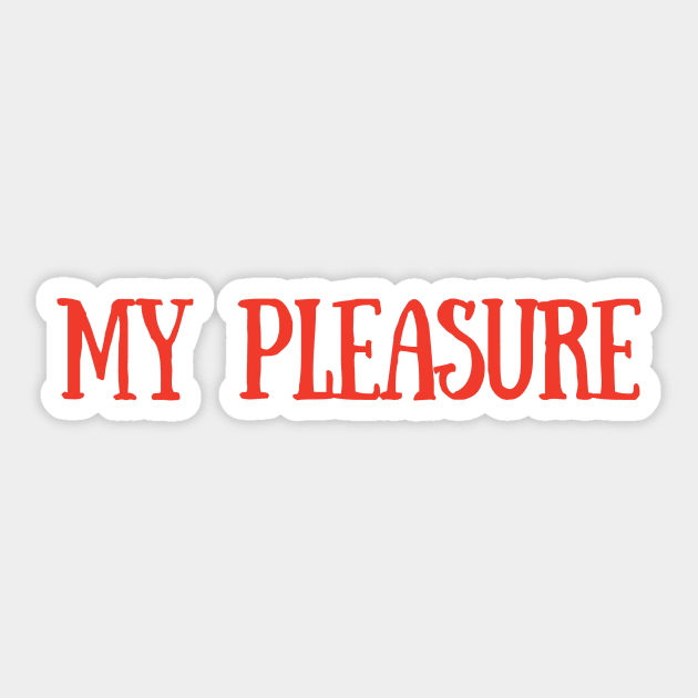 My Pleasure Sticker by Toad House Pixels